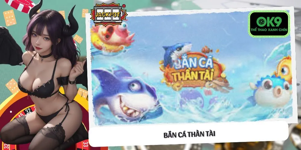 Bắn Cá Thần Tài